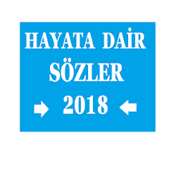 Hayata Dair Sözler 2018