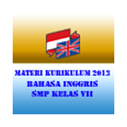 BAHASA INGGRIS SMP KELAS 7 KURTILAS