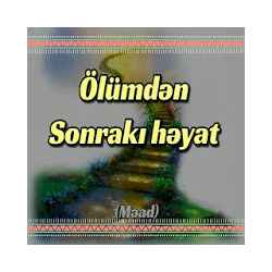Ölümdən Sonrakı Həyat