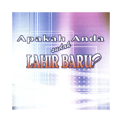 Apakah Anda Sudah Lahir Baru