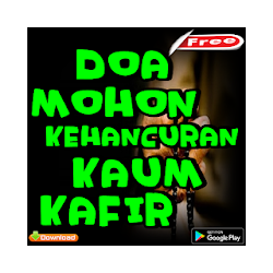 Doa Mohon Kehancuran Kaum Kafir