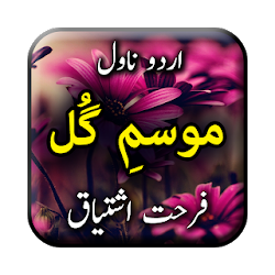 Mosam E Gul by Farhat Ishtiaq - Urdu Novel Offline