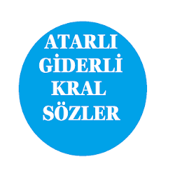 Atarlı Giderli Kral Sözler