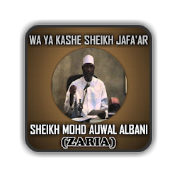Sheikh Albani Zaria - Wa Yakashe Sheikh Jafar