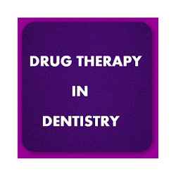 Drug  Therapy in Dentistry