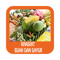 Khasiat Buah dan Sayur