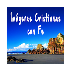 Imágenes Cristianas con Fe