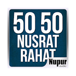 50 50 Nusrat - Rahat Fateh Ali Khan Songs