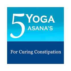 5 Yoga Poses for Constipation