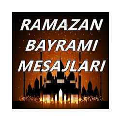 Ramazan Bayramı Mesajları