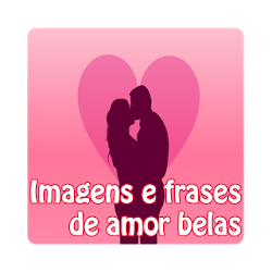Imagens e frases de amor belas
