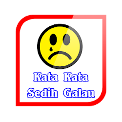 Kumpulan Kata Sedih Dan Galau