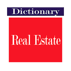 Real Estate Dictionary
