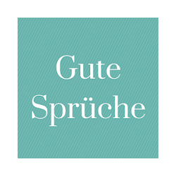 Gute Sprüche