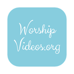 Worship Videos