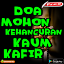 Doa Mohon Kehancuran Kaum Kafir