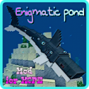 Enigmatic pond mod for MCPE