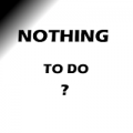 Nothing To Do